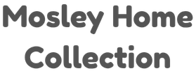 Mosley Home Collection